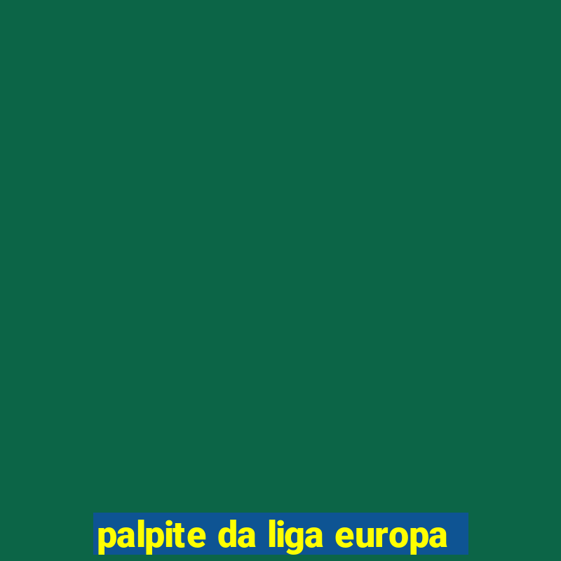 palpite da liga europa